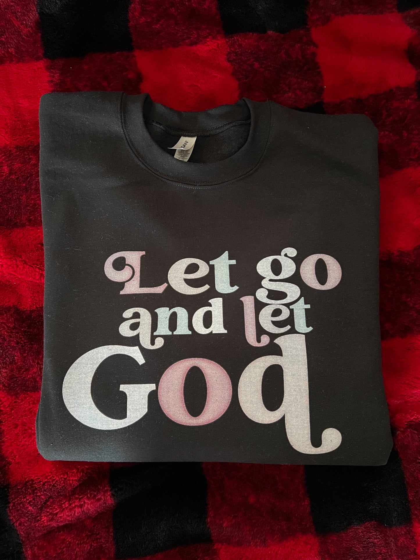 Let Go and Let God - Crewneck
